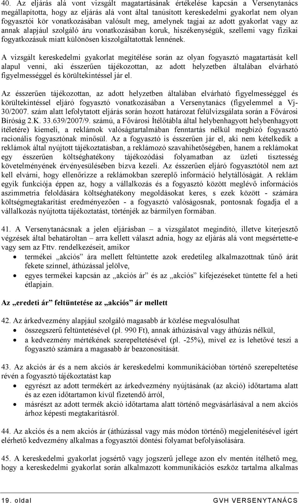 kiszolgáltatottak lennének.