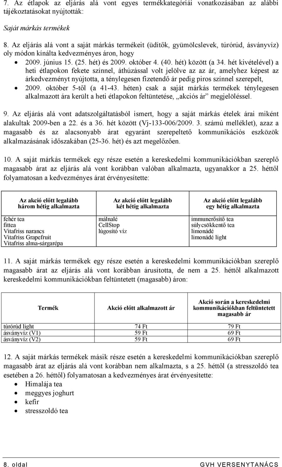 hét) között (a 34.