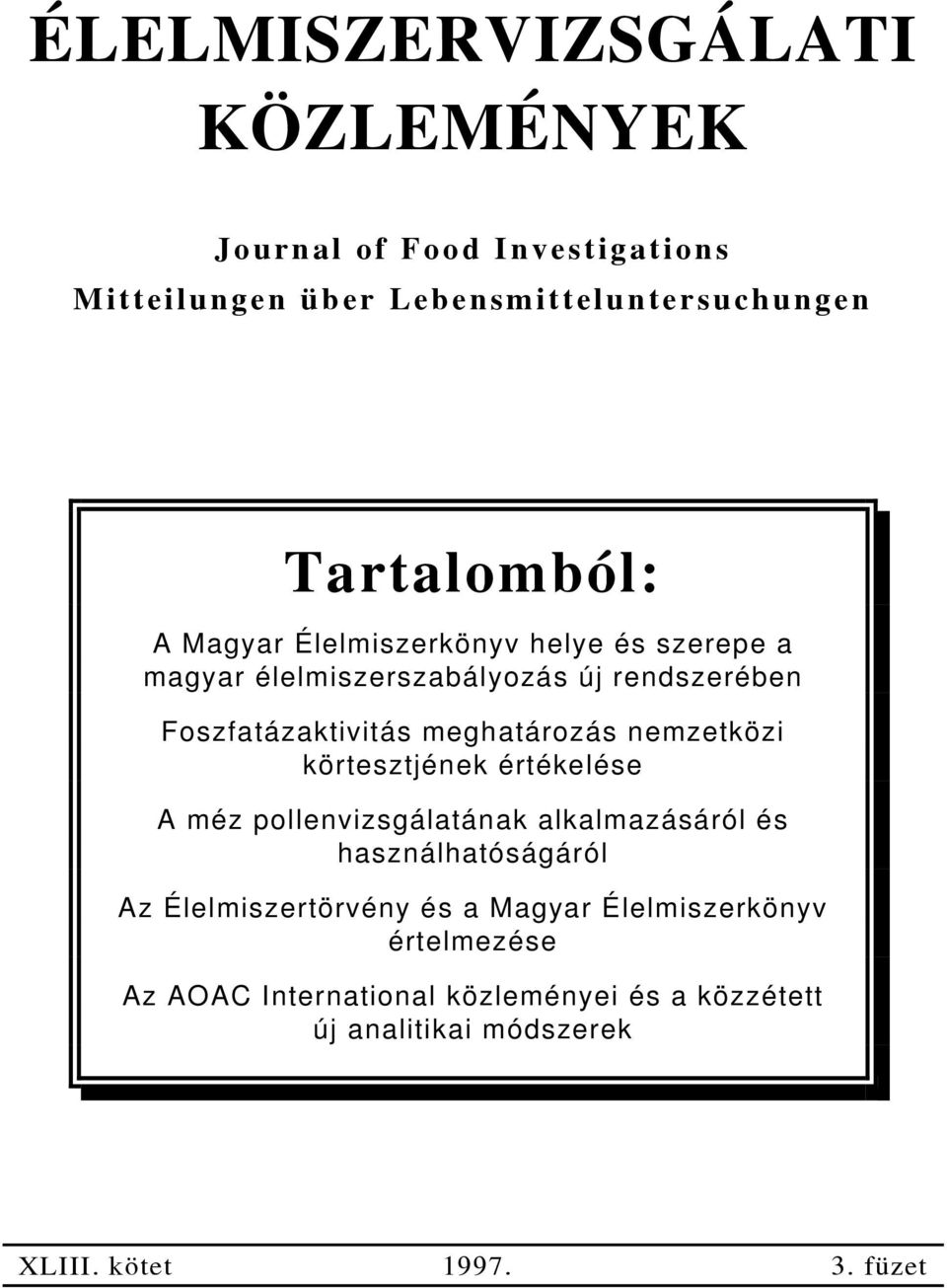 nemzetközi körtesztjének értékelése A méz pollenvizsgálatának alkalmazásáról és használhatóságáról Az Élelmiszertörvény és a
