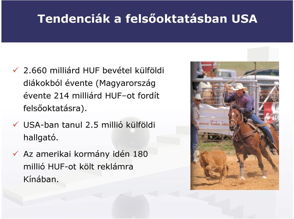 évente 214 milliárd HUF ot fordít felsıoktatásra).