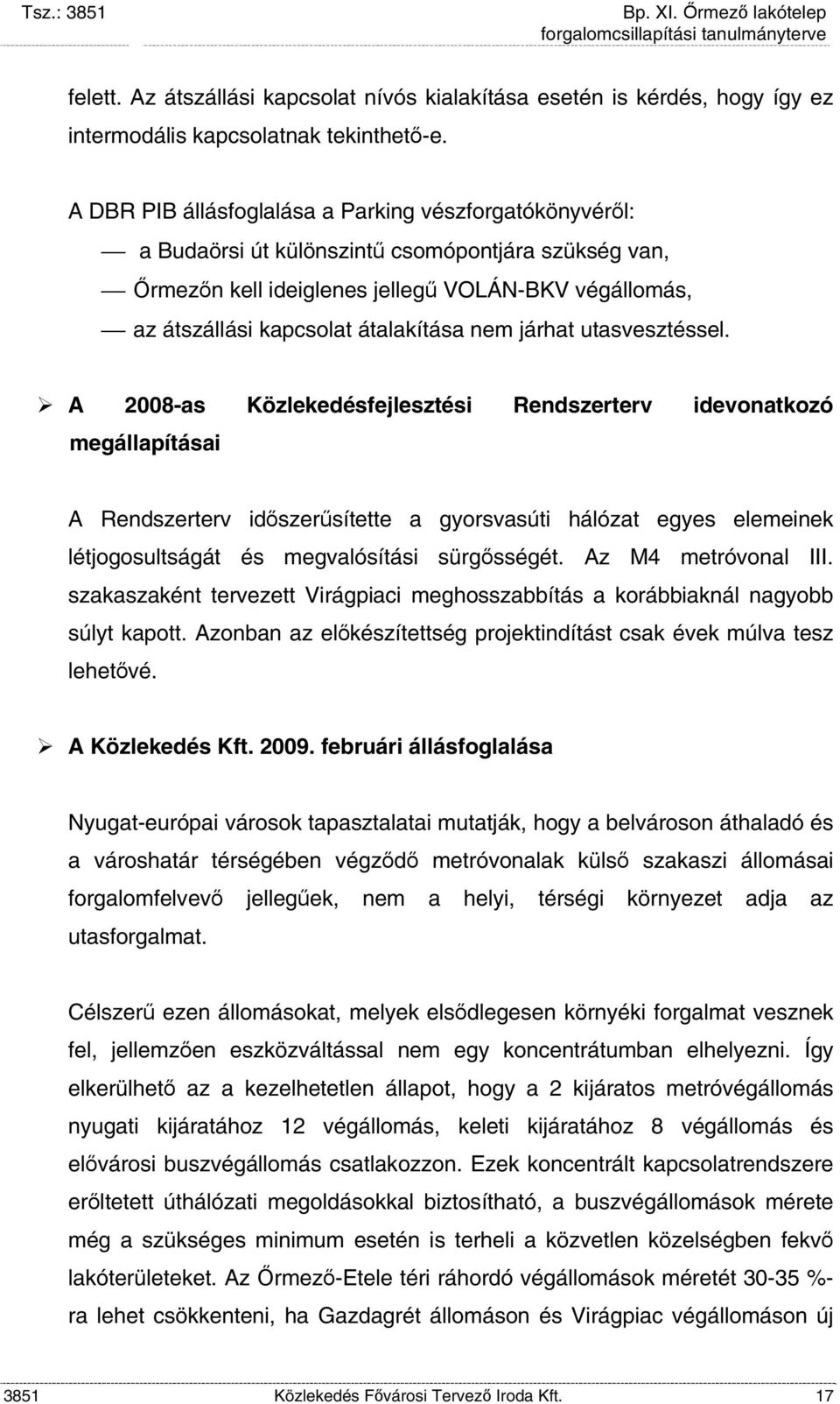 nem járhat utasvesztéssel.