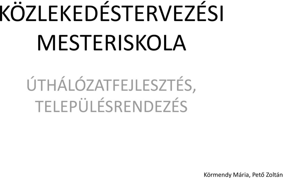 ÚTHÁLÓZATFEJLESZTÉS,