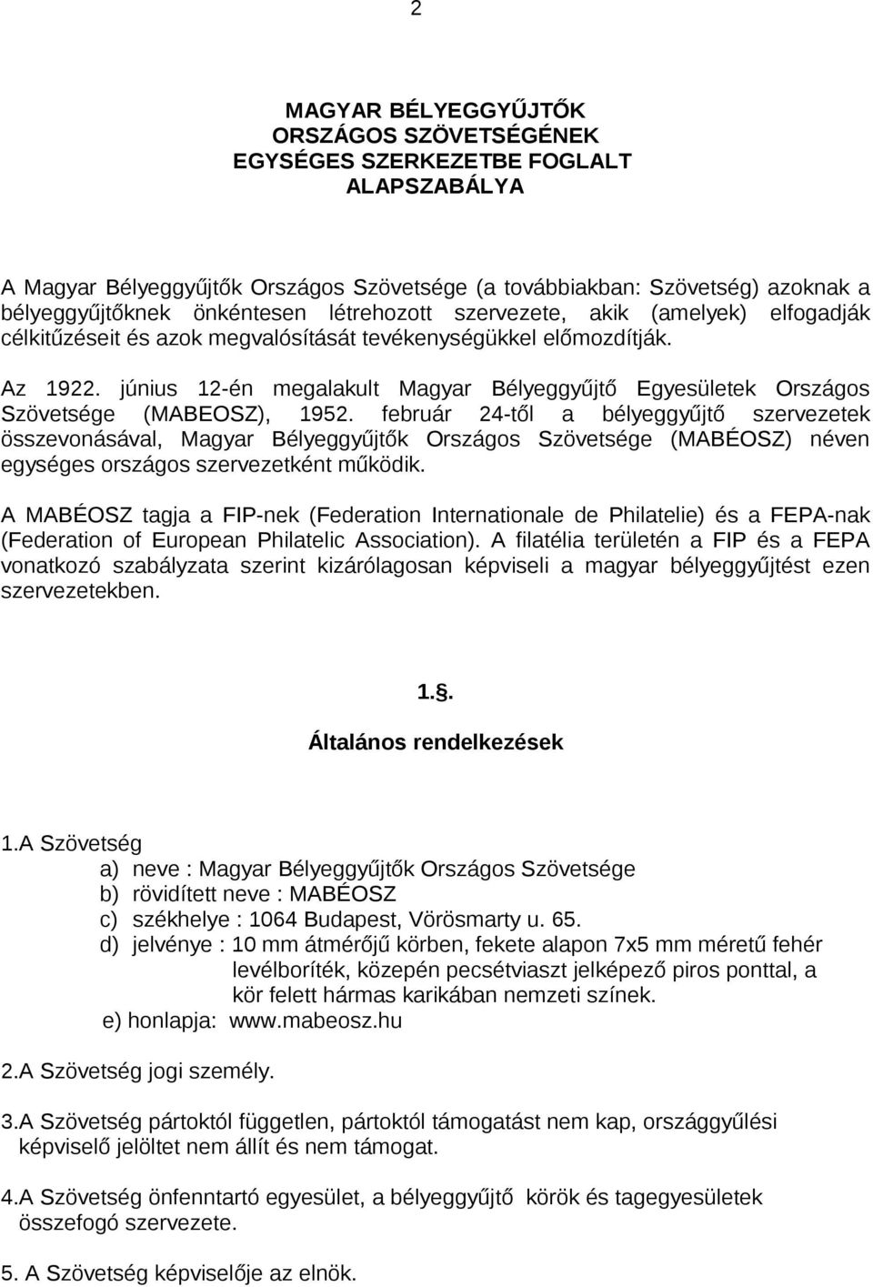 június 12-én megalakult Magyar Bélyeggyűjtő Egyesületek Országos Szövetsége (MABEOSZ), 1952.