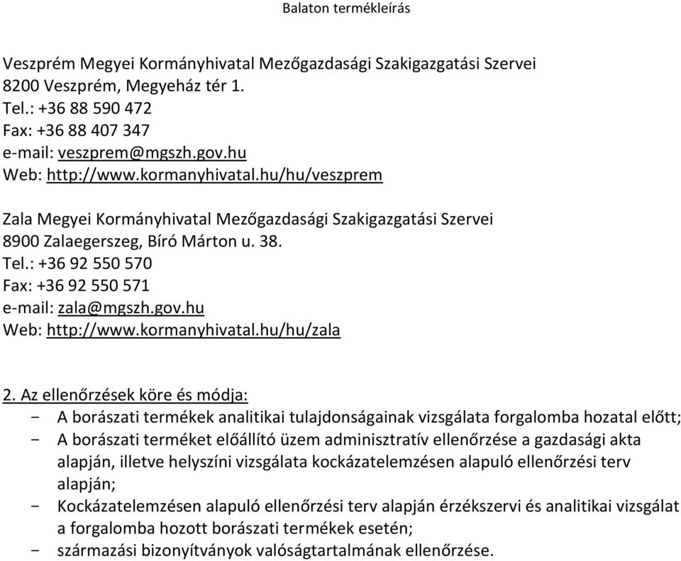 hu Web: http://www.kormanyhivatal.hu/hu/zala 2.