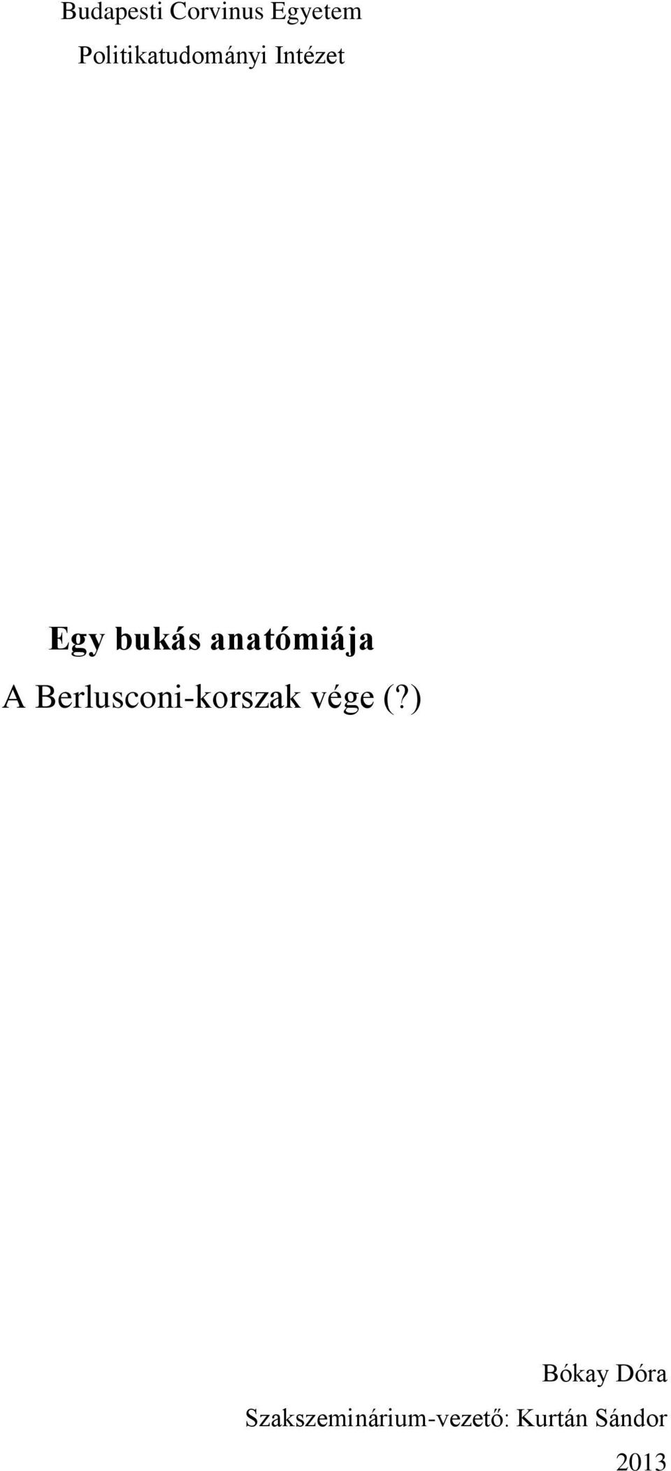 anatómiája A Berlusconi-korszak vége (?