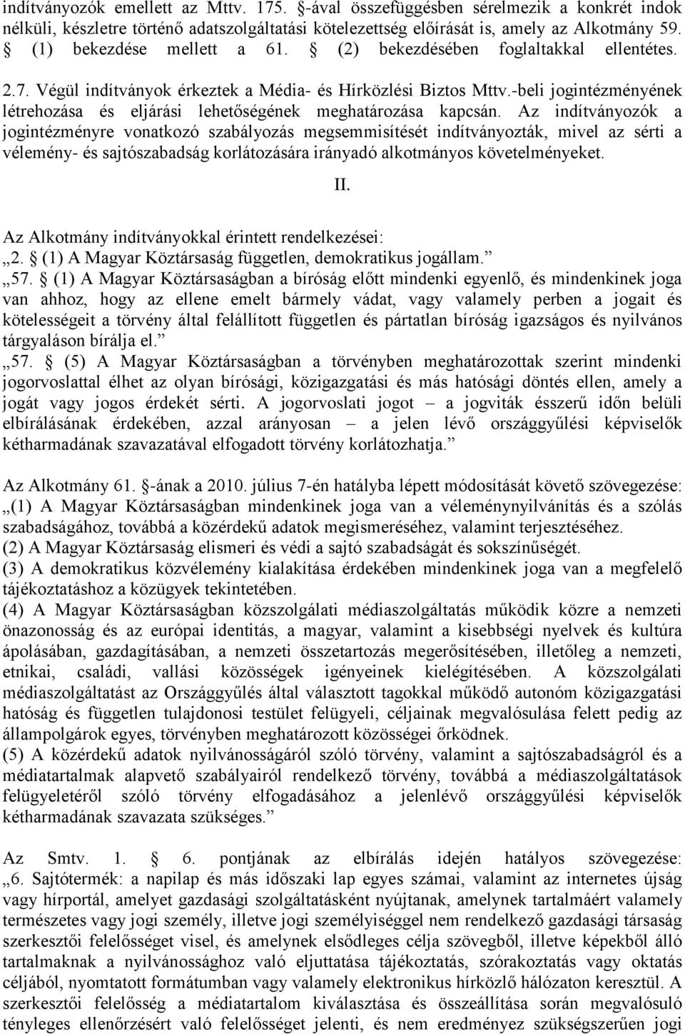 -beli jogintézményének létrehozása és eljárási lehetőségének meghatározása kapcsán.