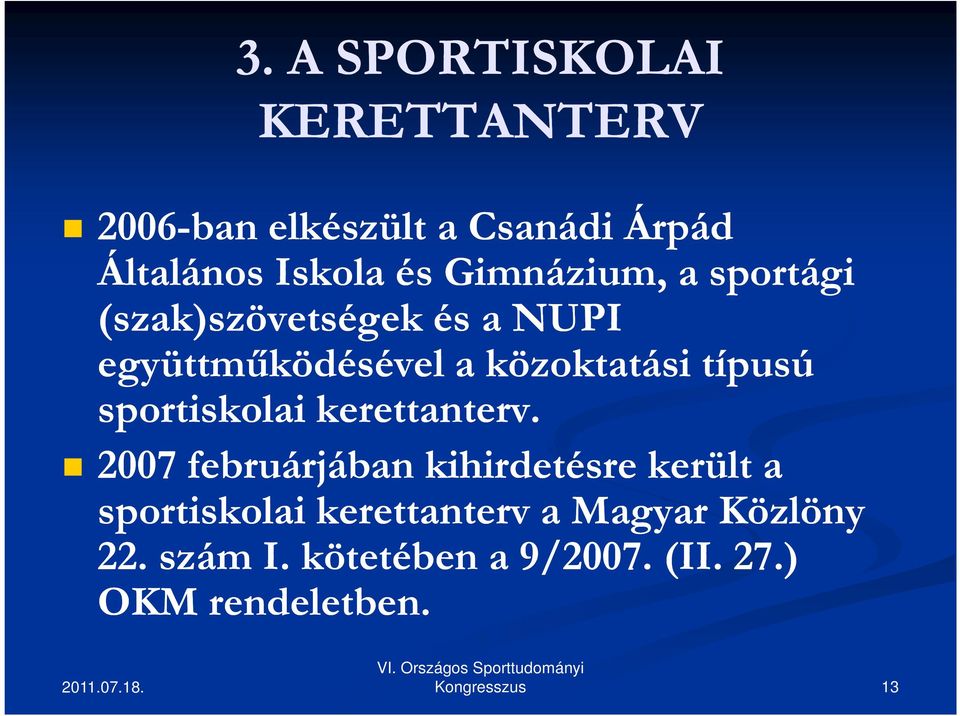 típusú sportiskolai kerettanterv.