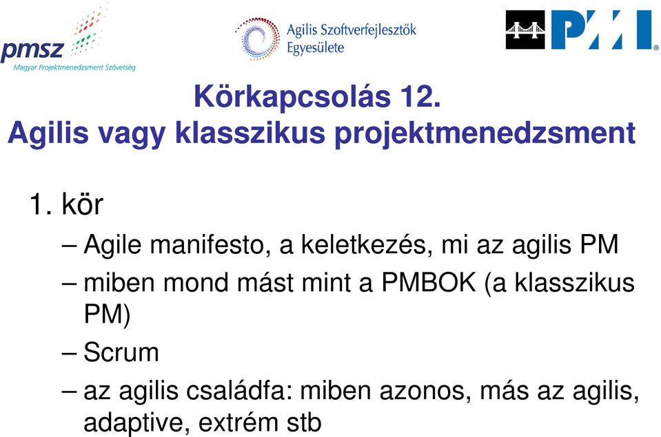 kör Agile manifesto, a keletkezés, mi az agilis PM miben
