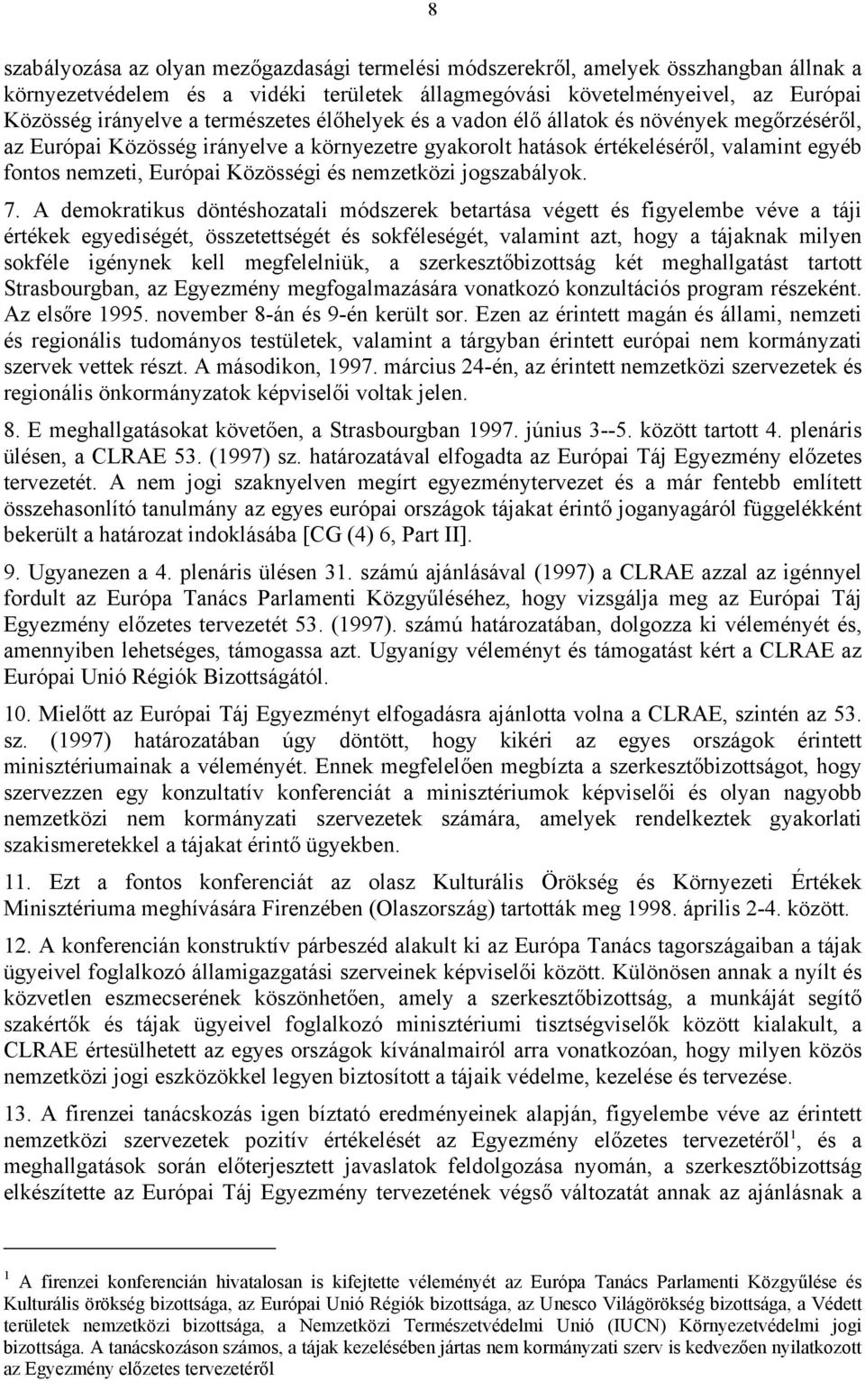 nemzetközi jogszabályok. 7.