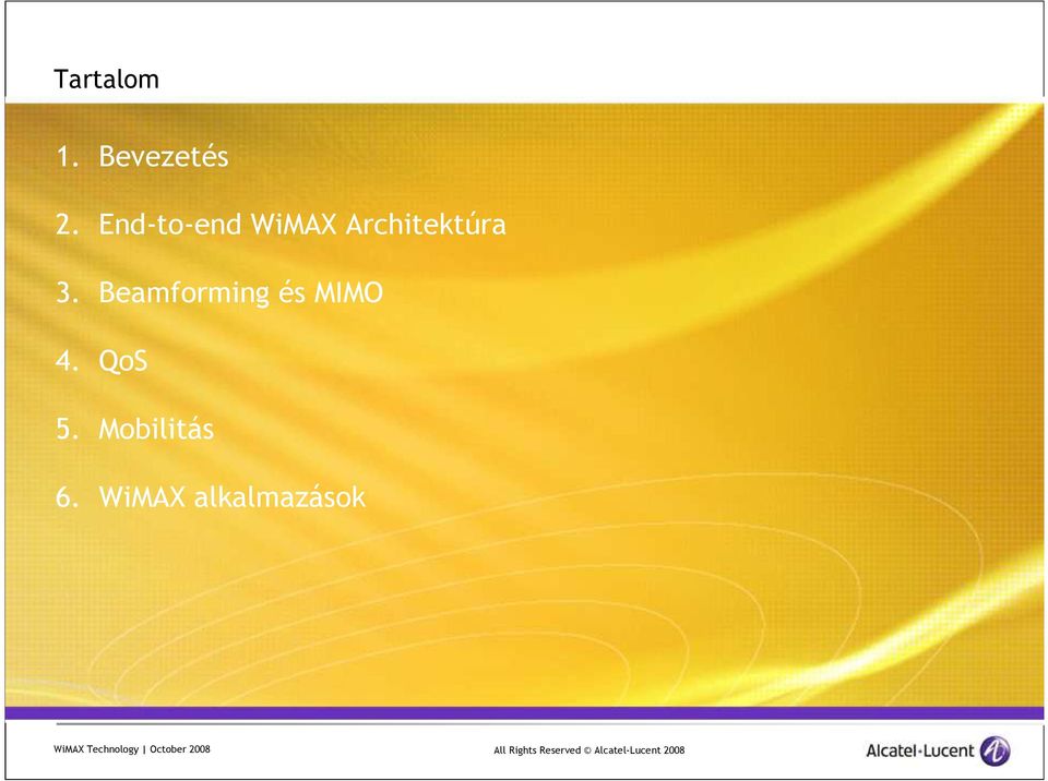 3. Beamforming és MIMO 4.