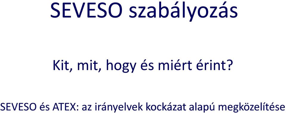 SEVESO és ATEX: az