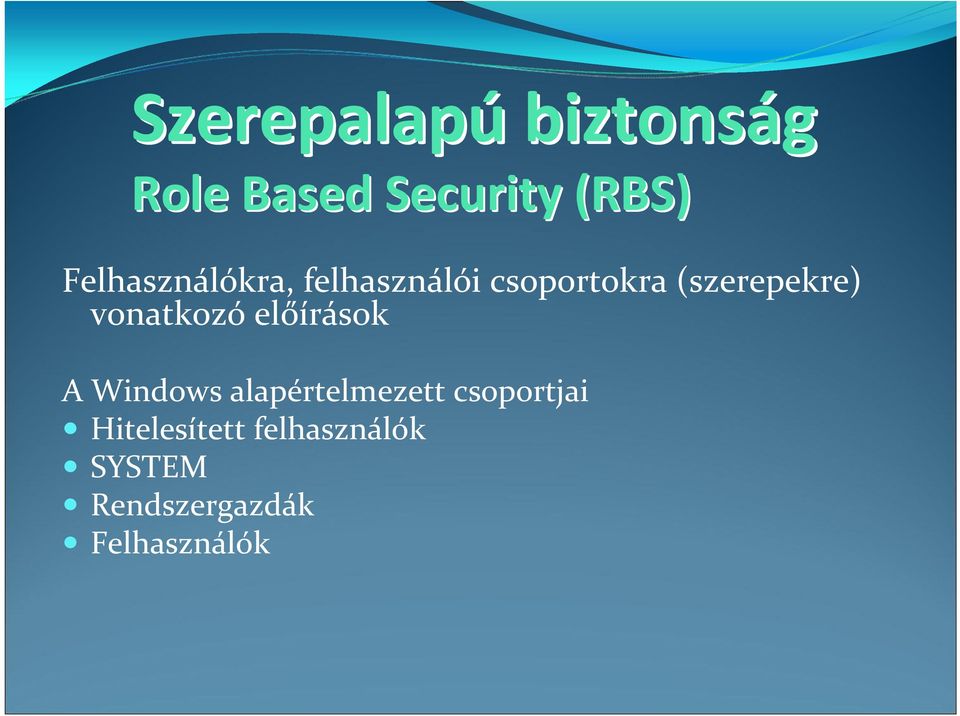 vonatkozó előírások A Windows alapértelmezett