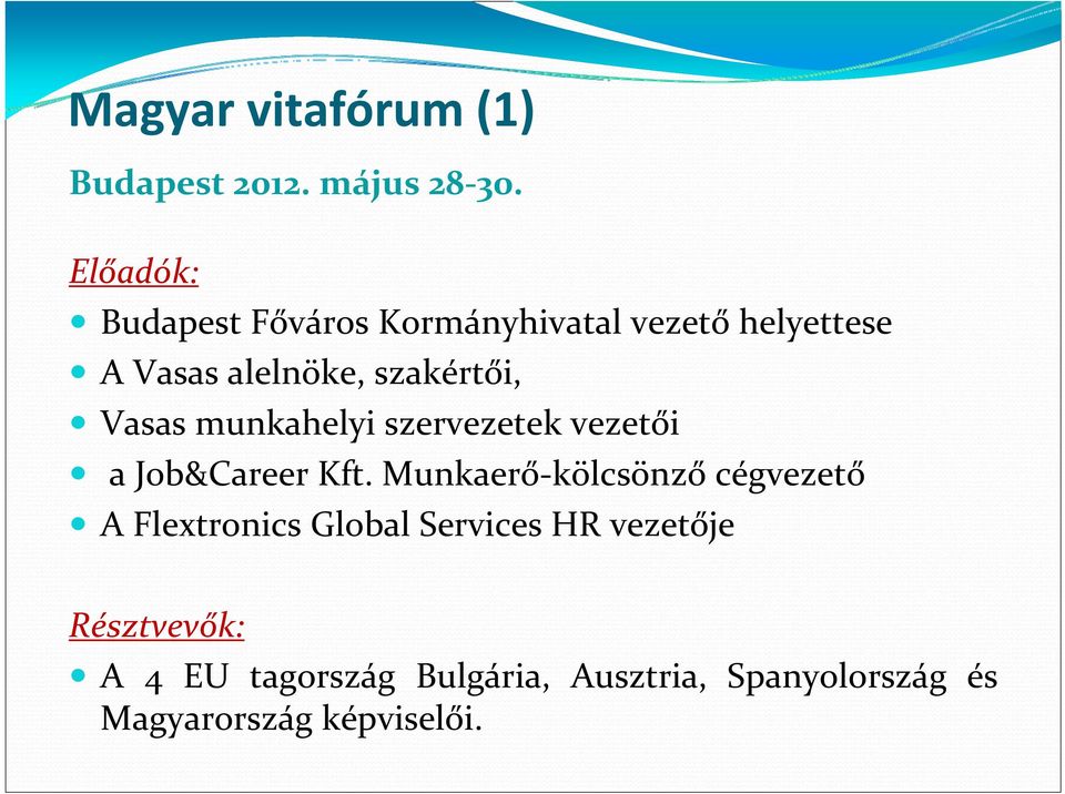 Vasas munkahelyi szervezetek vezetői a Job&Career Kft.