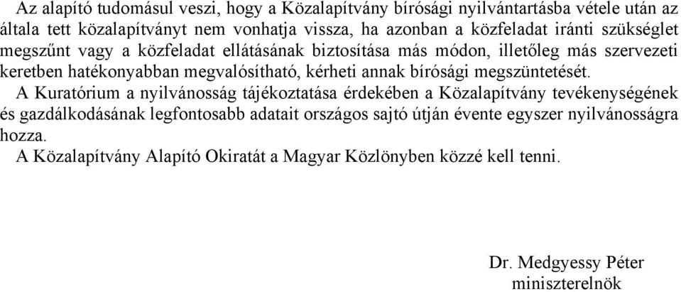 kérheti annak bírósági megszüntetését.