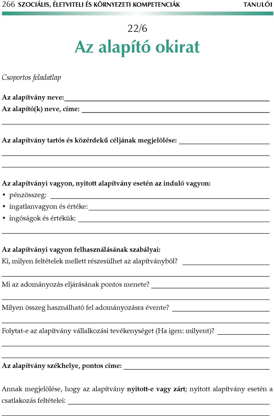 szabályai: Ki, milyen feltételek mellett részesülhet az alapítványból? Mi az adományozás eljárásának pontos menete? Milyen összeg használható fel adományozásra évente?