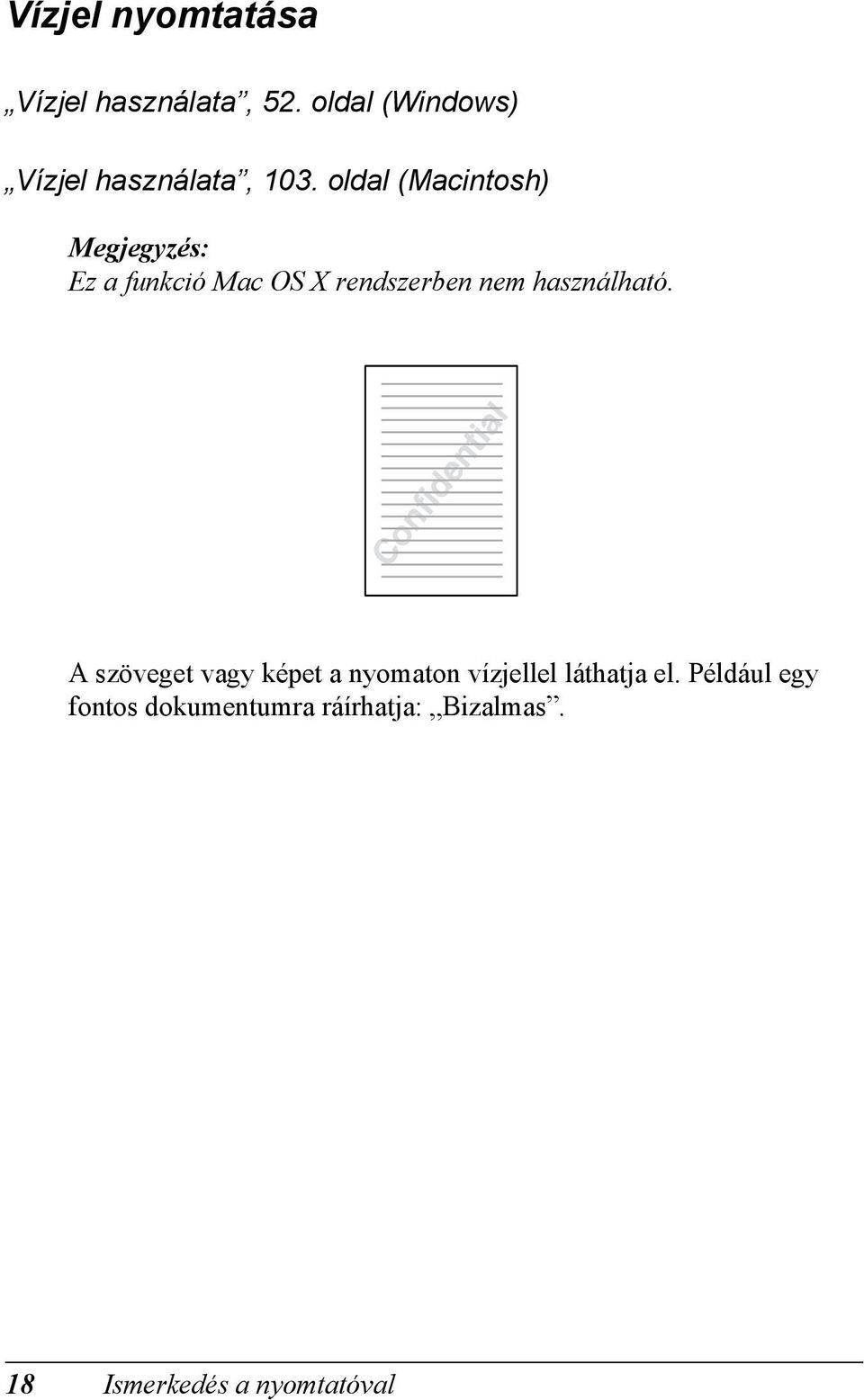 oldal (Macintosh) Megjegyzés: Ez a funkció Mac OS X rendszerben nem