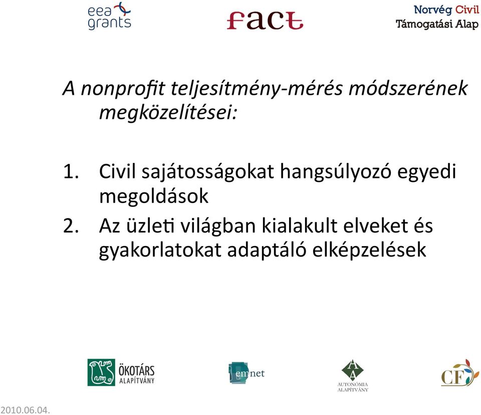 Civil sajátosságokat hangsúlyozó egyedi