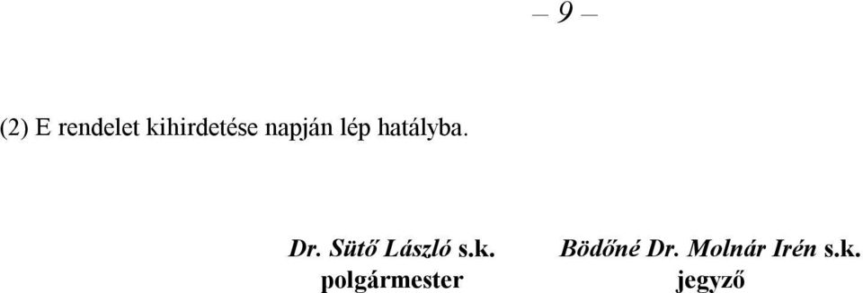 Sütő László s.k.