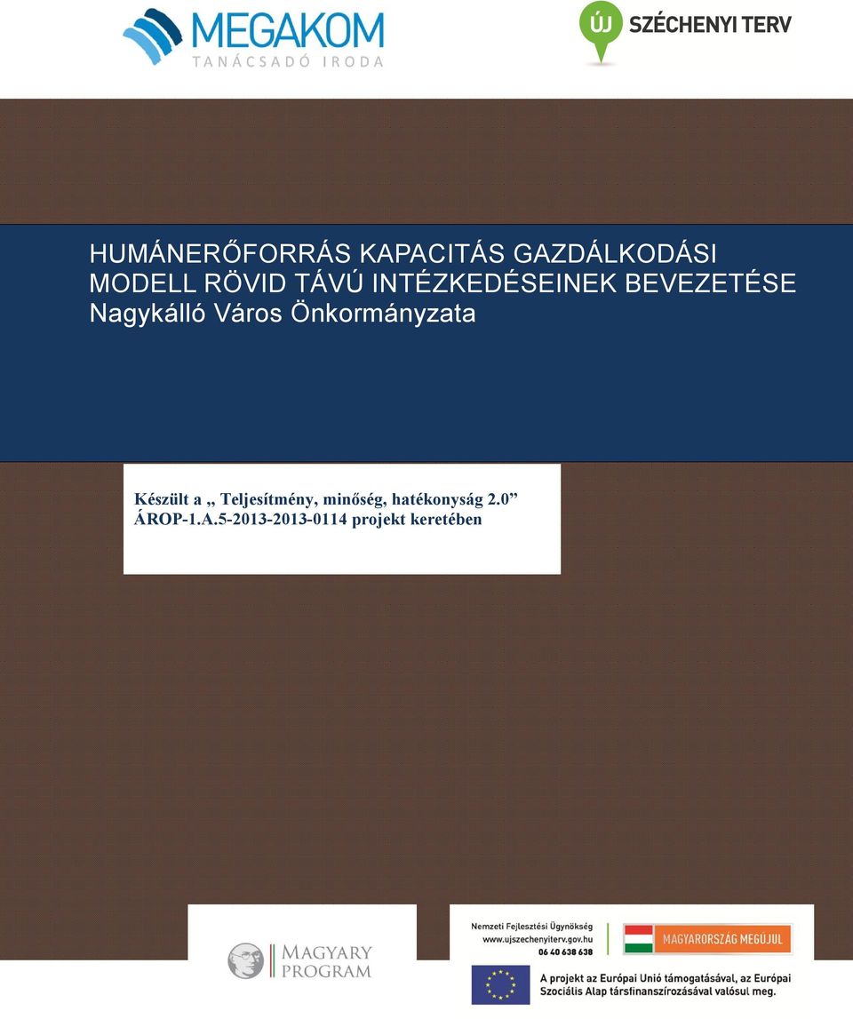 Önkormányzata Készült a,, Teljesítmény, minőség,