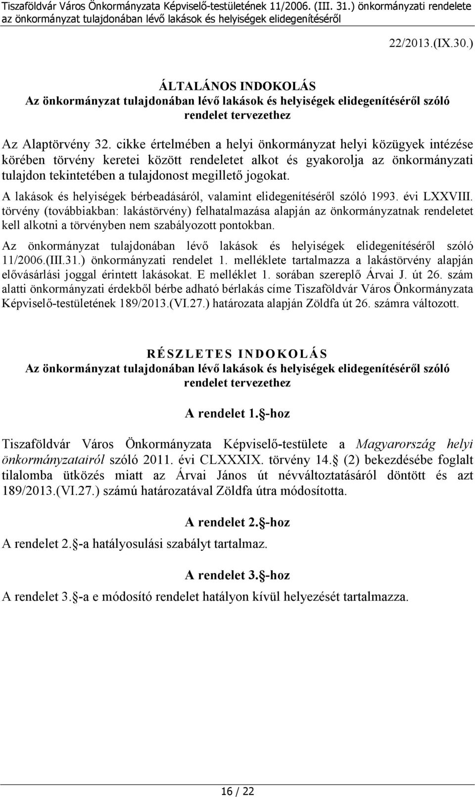 A lakások és helyiségek bérbeadásáról, valamint elidegenítéséről szóló 1993. évi LXXVIII.