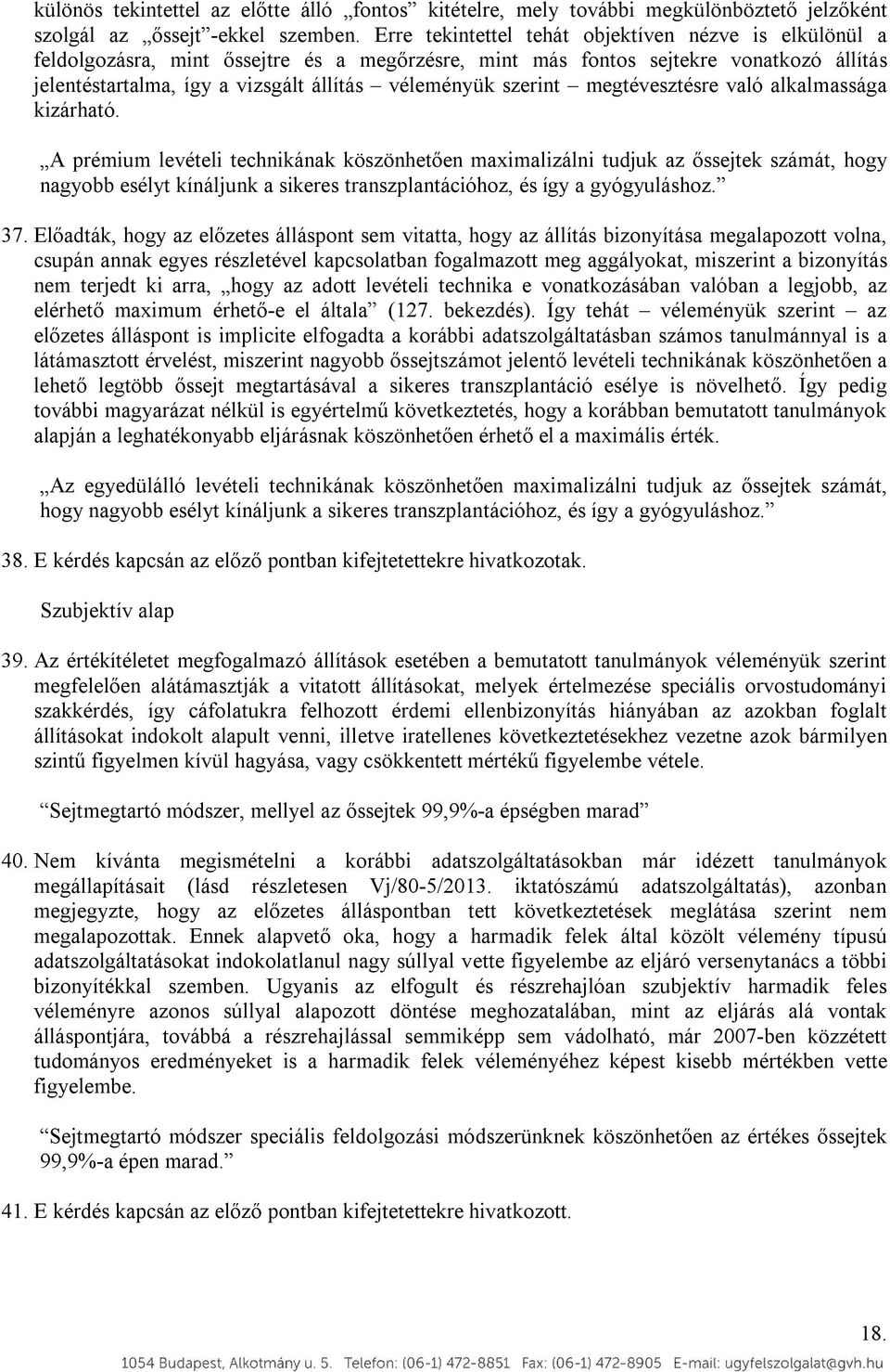 szerint megtévesztésre való alkalmassága kizárható.