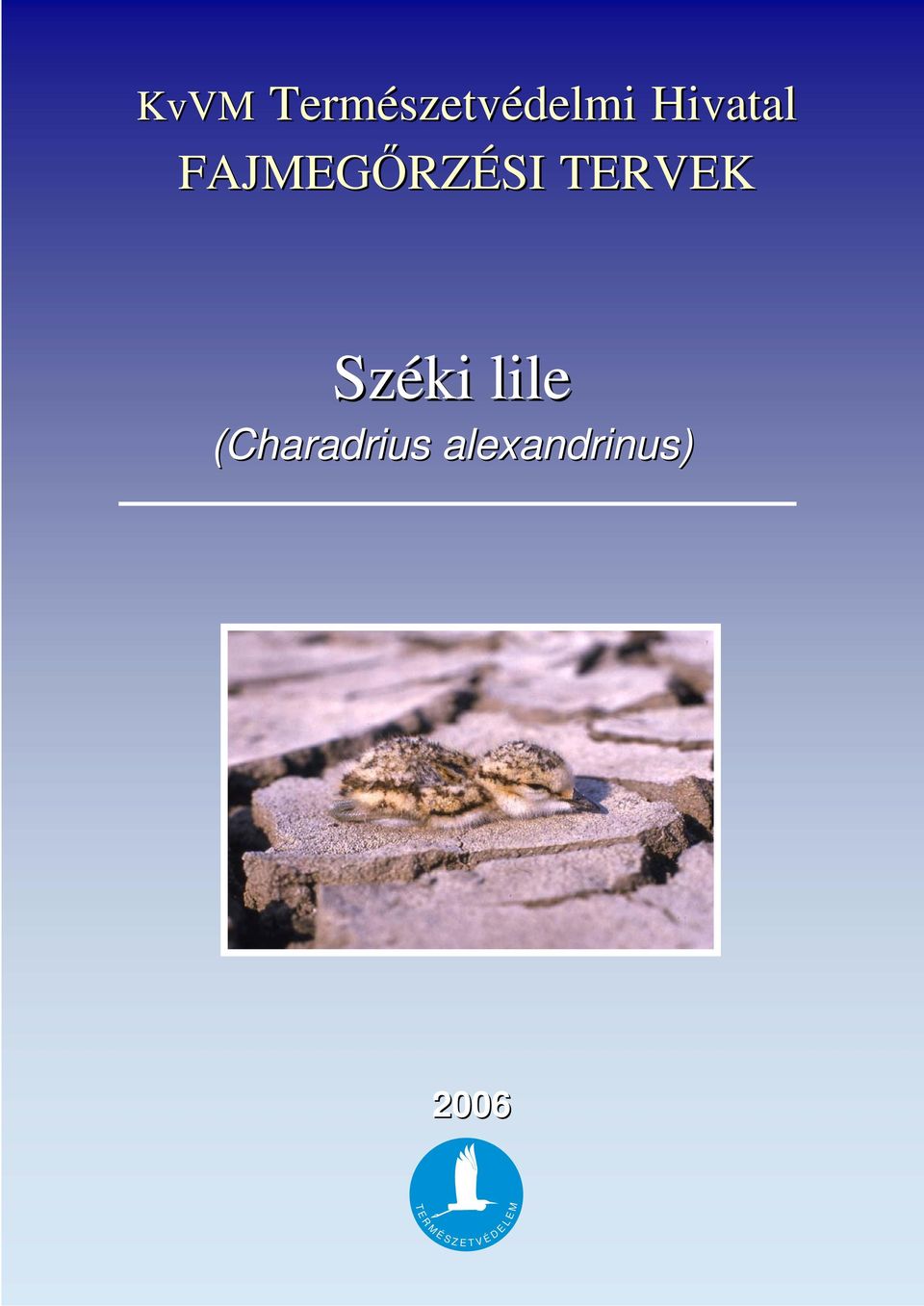 Hivatal FAJMEGŐRZÉSI TERVEK