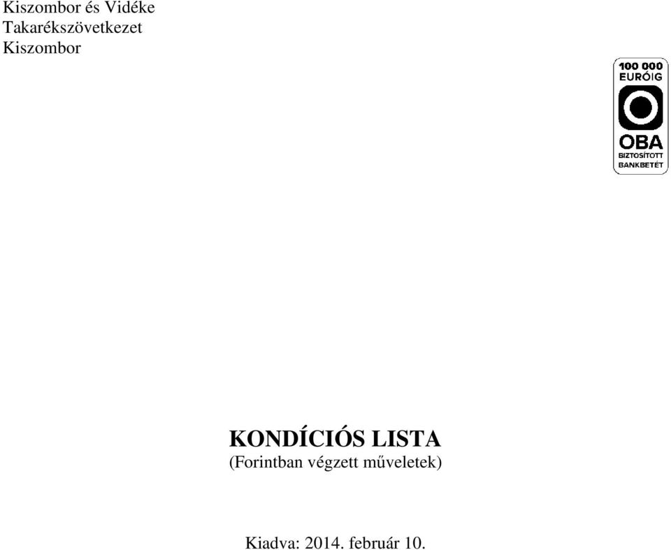 KONDÍCIÓS LISTA (Forintban