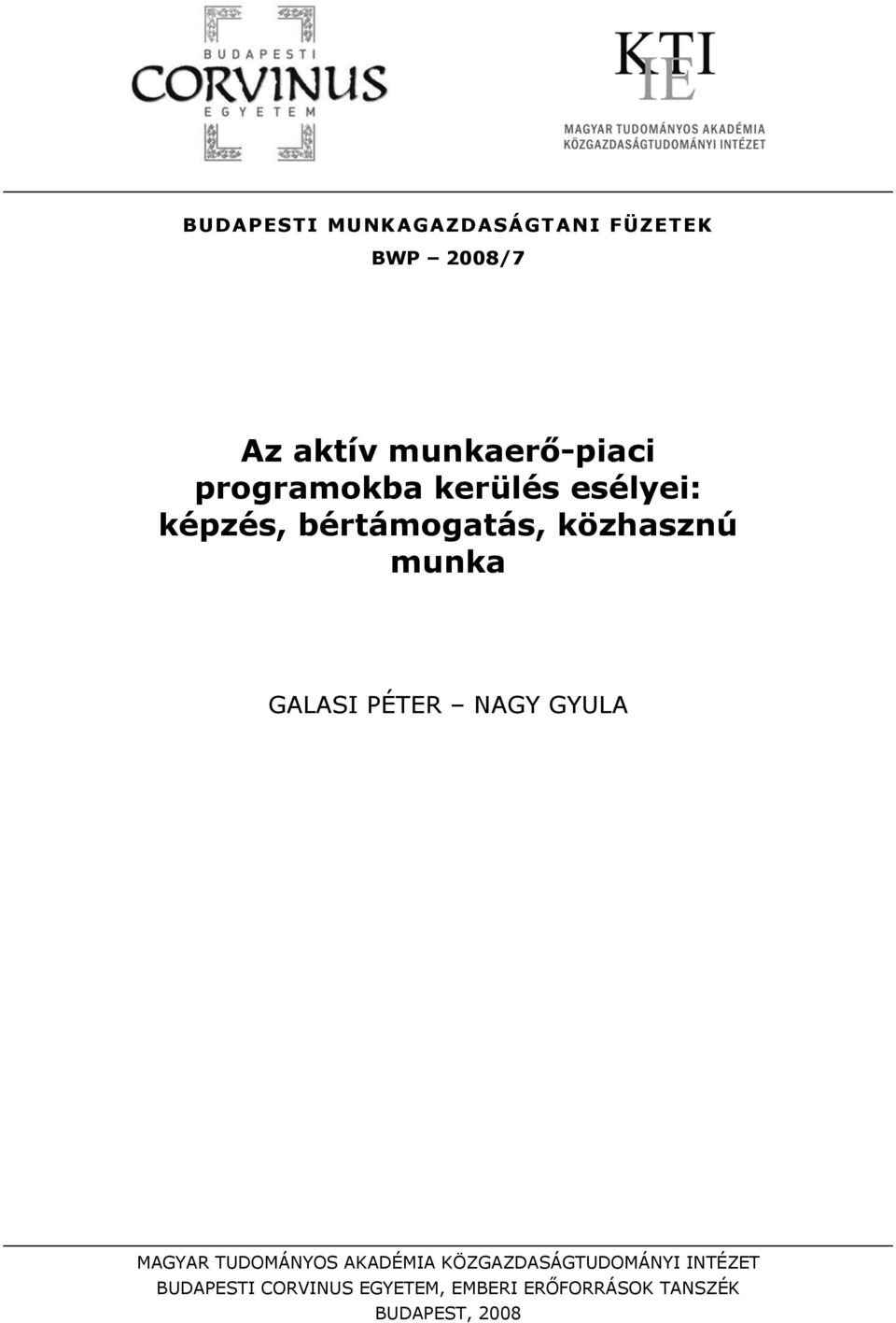 GALASI PÉTER NAGY GYULA MAGYAR TUDOMÁNYOS AKADÉMIA KÖZGAZDASÁGTUDOMÁNYI
