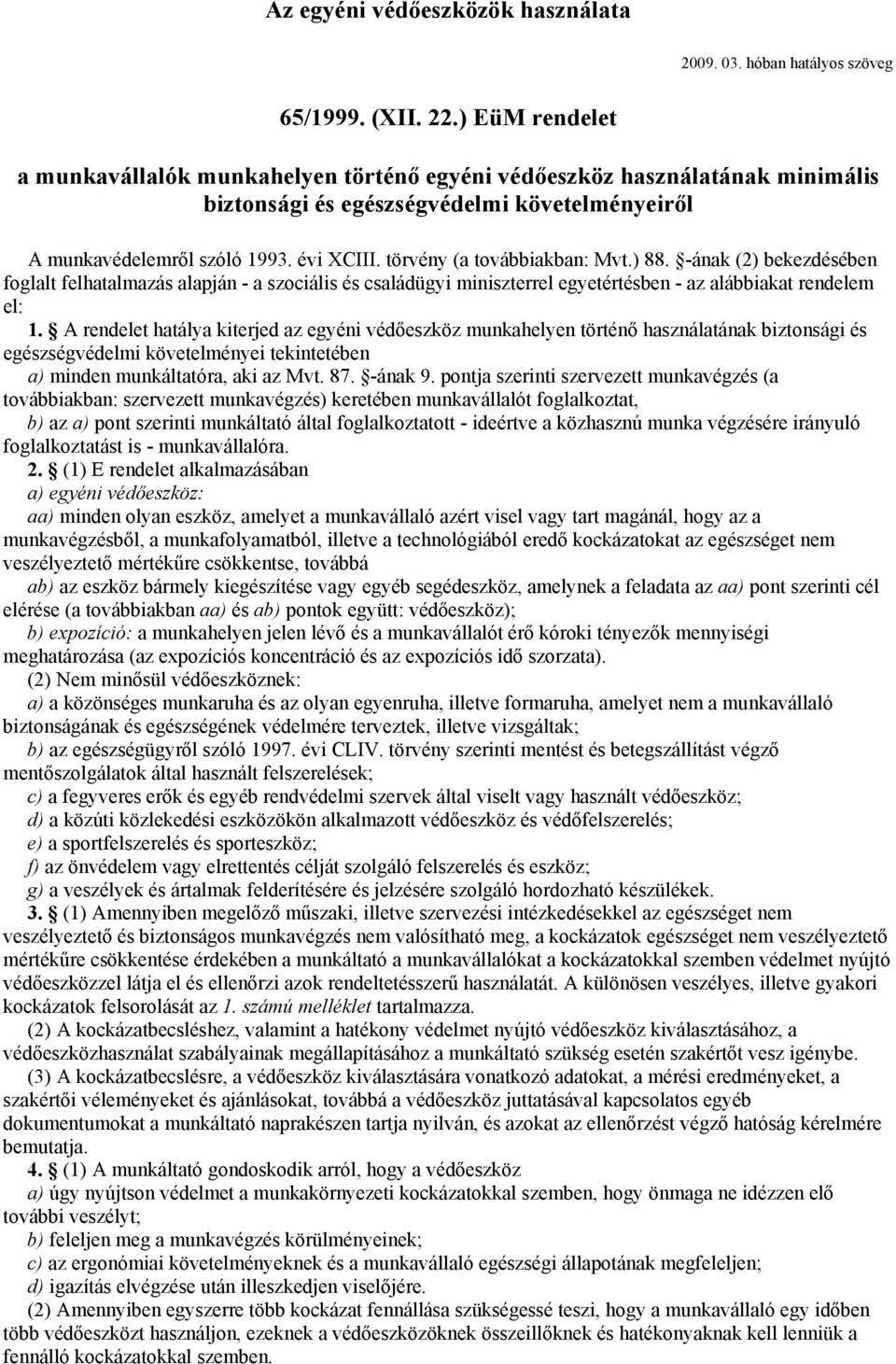 Az egyéni védőeszközök használata. 65/1999. (XII. 22.) EüM rendelet - PDF  Free Download
