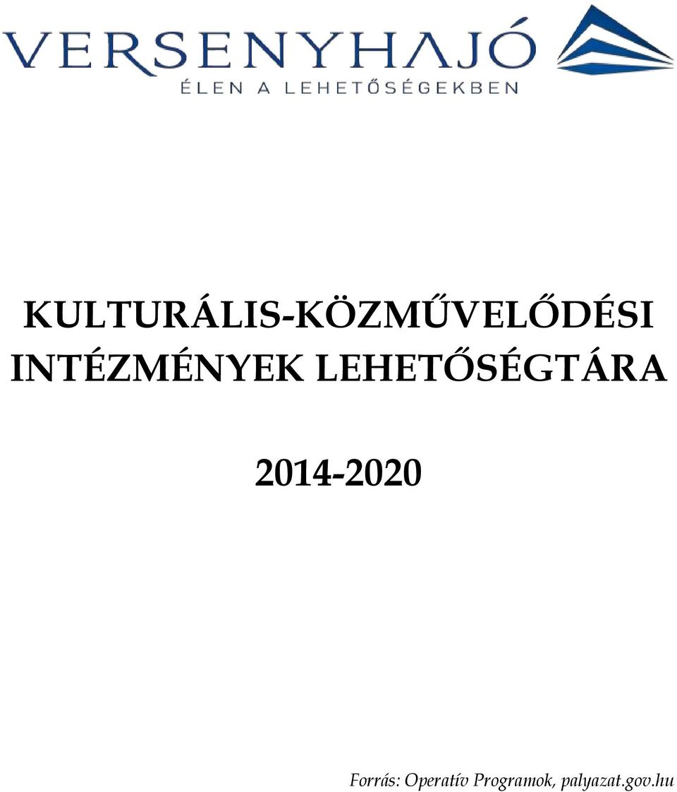 2014-2020 Forrás: