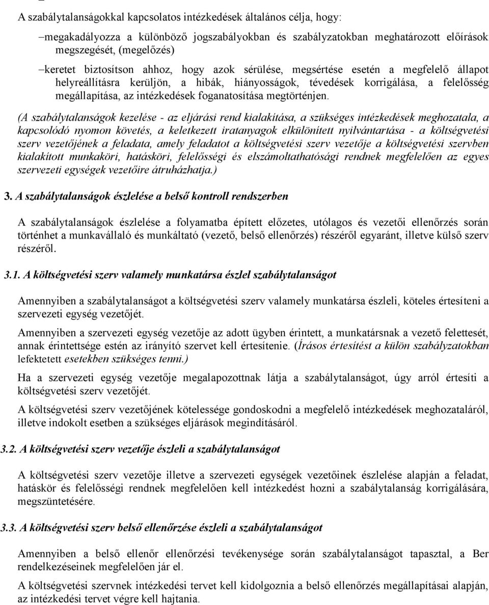foganatosítása megtörténjen.