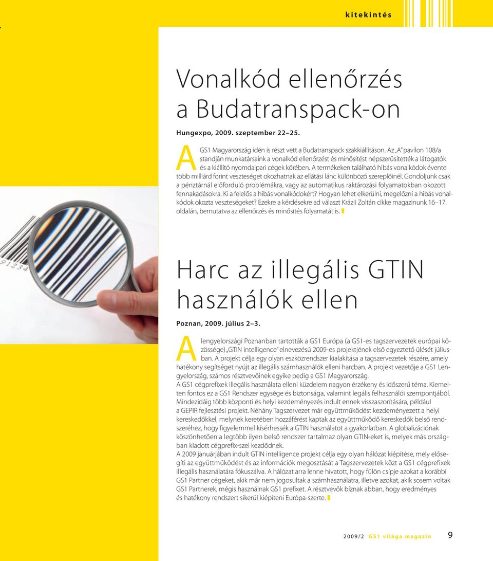 A termékeken található hibás vonalkódok évente több milliárd forint veszteséget okozhatnak az ellátási lánc különböző szereplőinél.