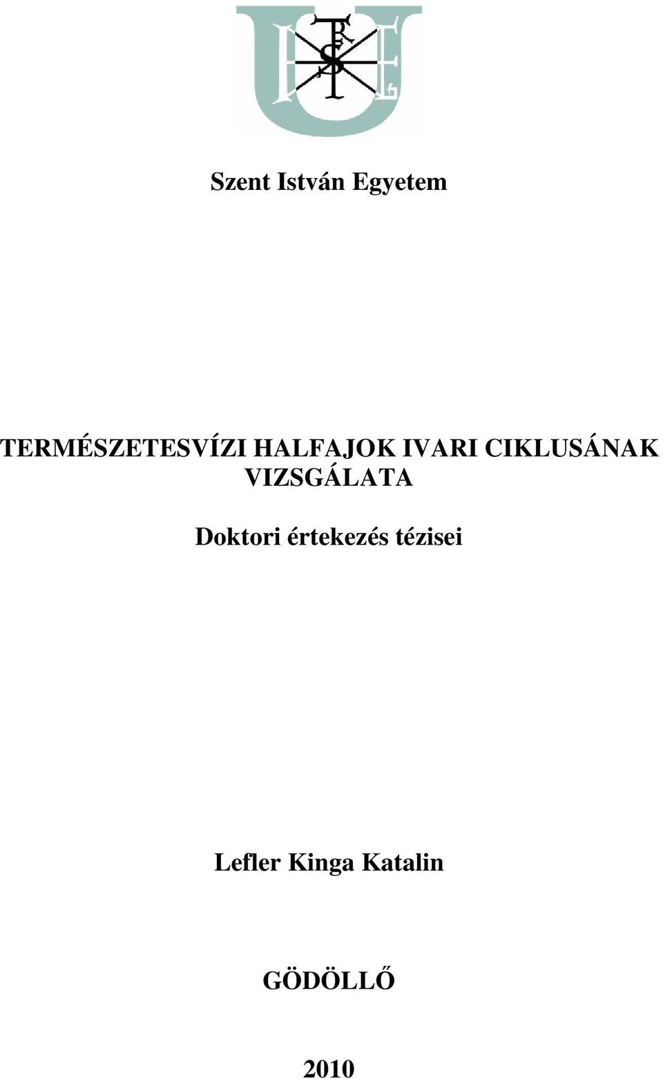CIKLUSÁNAK VIZSGÁLATA Doktori