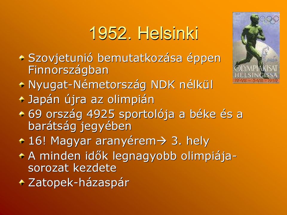 g 4925 sportolója a békeb éss a baráts tságg jegyében 16!