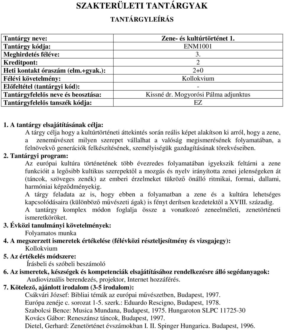 folyamatában, a felnövekvő generációk felkészítésének, személyiségük gazdagításának törekvéseiben.
