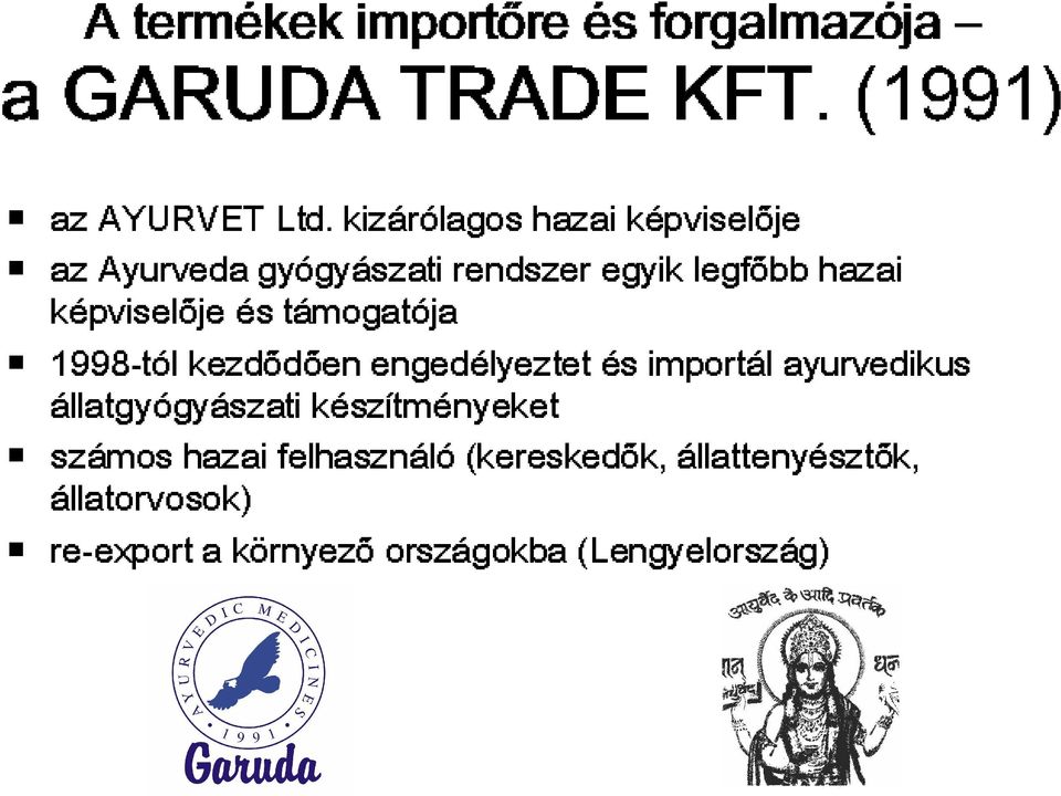 felhasználó támogatója készítményeket kizárólagos importőre engedélyeztet országokba TRADE