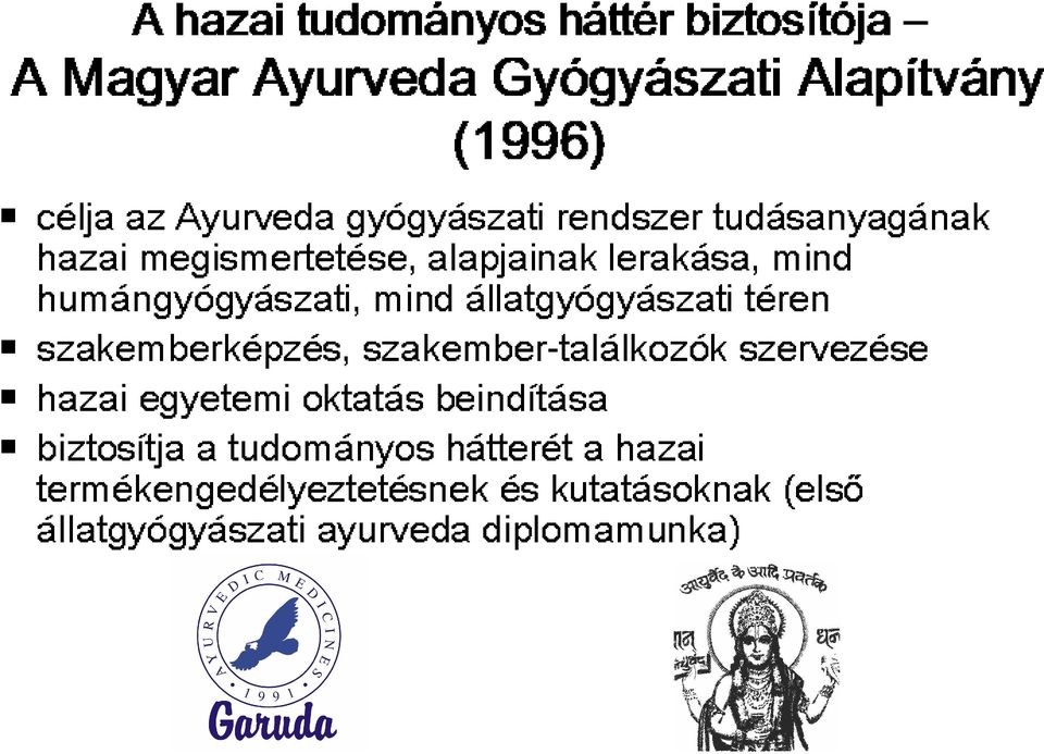 szakember-találkozók mind alapjainak beindítása hátterét (1996) állatgyógyászati diplomamunka) Gyógyászati és