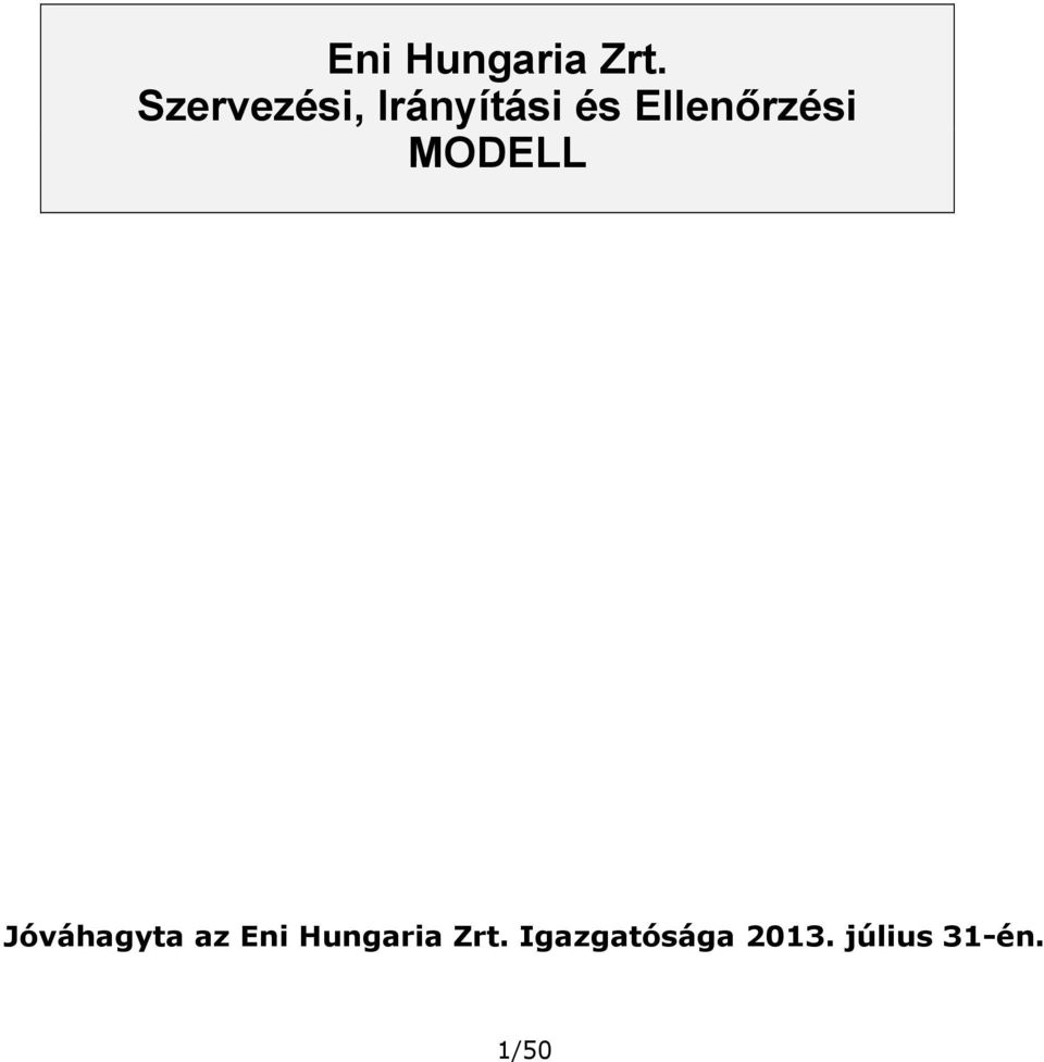 Ellenőrzési MODELL Jóváhagyta az