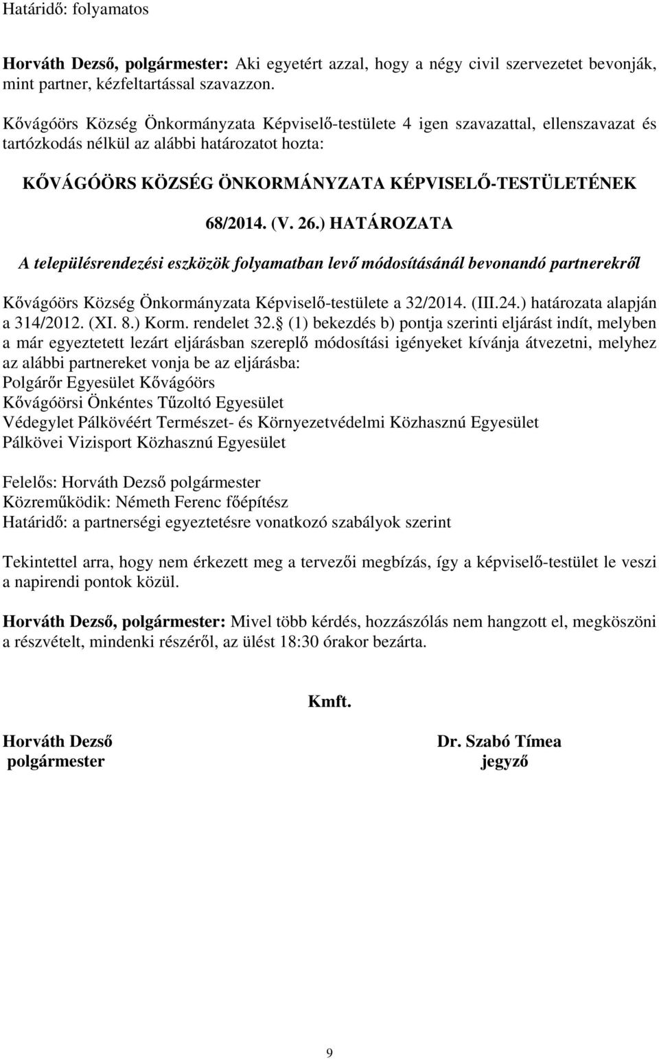 (XI. 8.) Korm. rendelet 32.