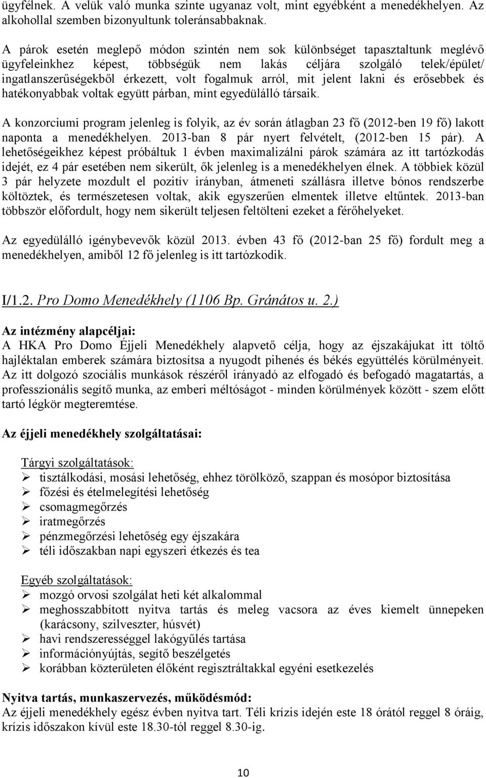 arról, mit jelent lakni és erősebbek és hatékonyabbak voltak együtt párban, mint egyedülálló társaik.