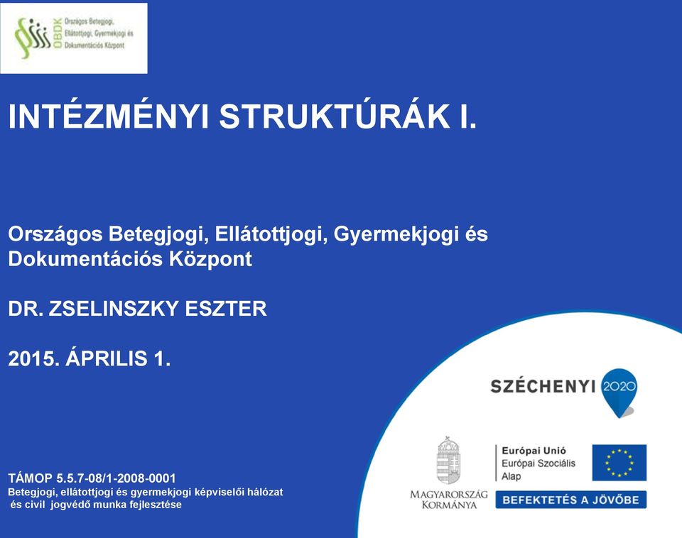 Központ DR. ZSELINSZKY ESZTER 2015.