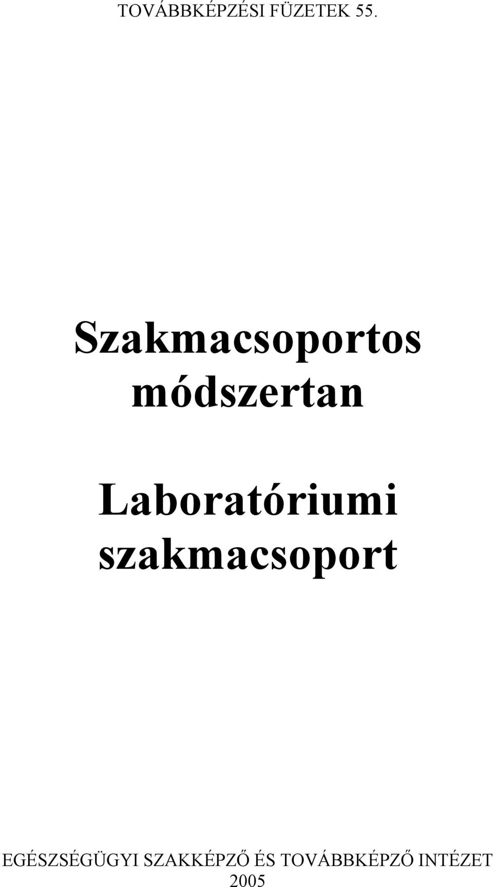 Laboratóriumi szakmacsoport