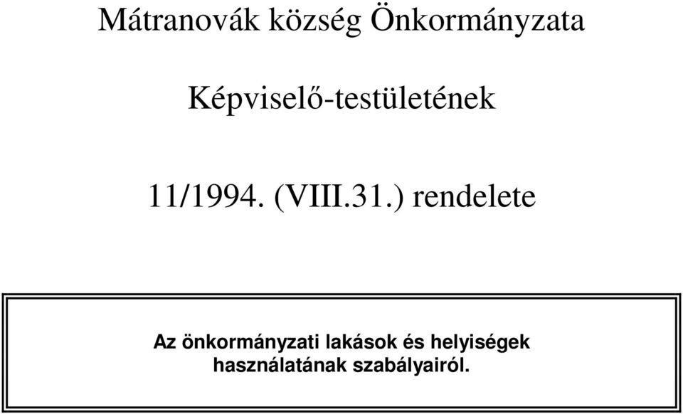 31.) rendelete Az önkormányzati