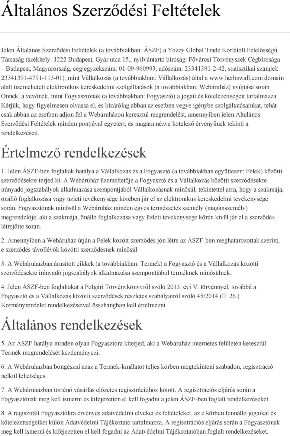 továbbiakban: Vállalkozás) által a www.herbswall.