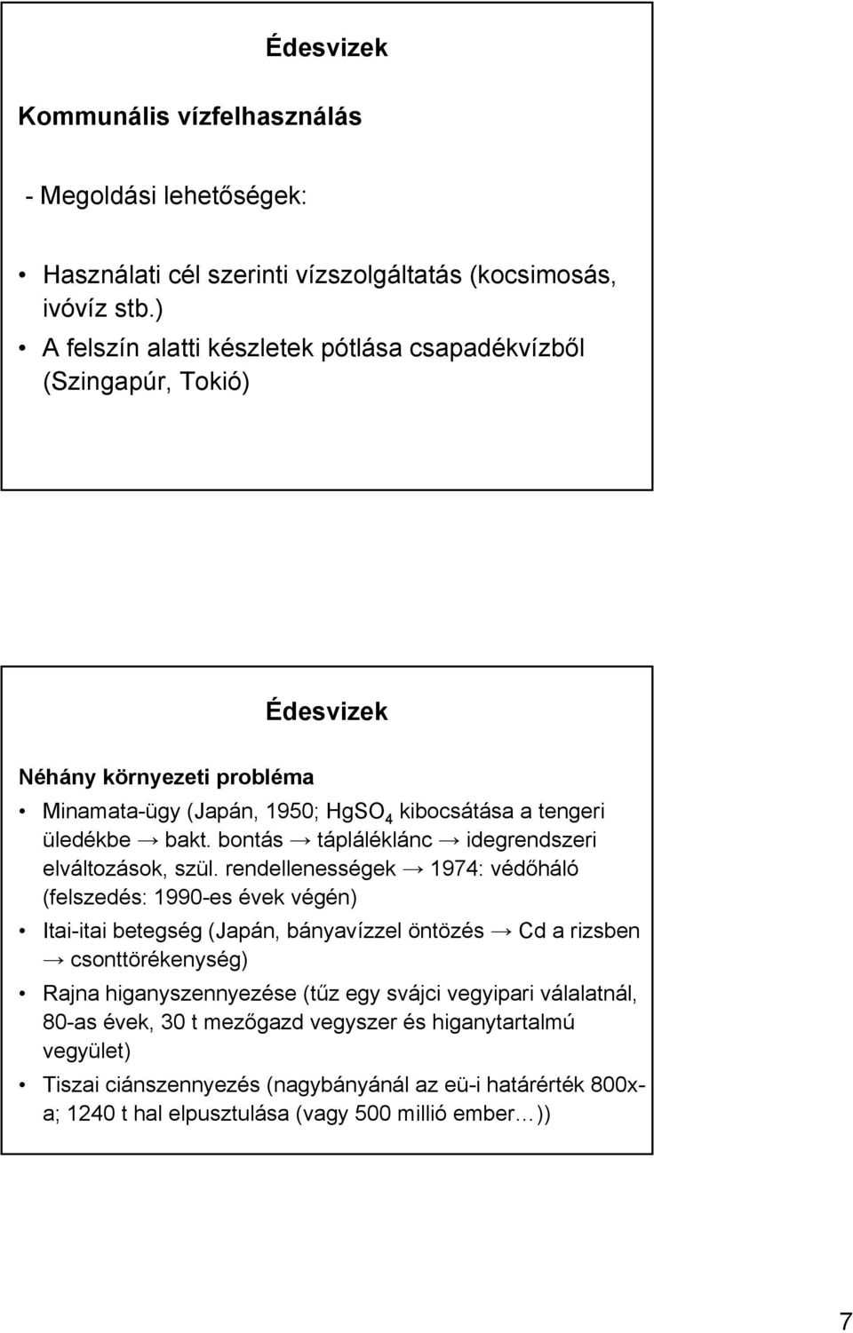 bontás tápláléklánc idegrendszeri elváltozások, szül.