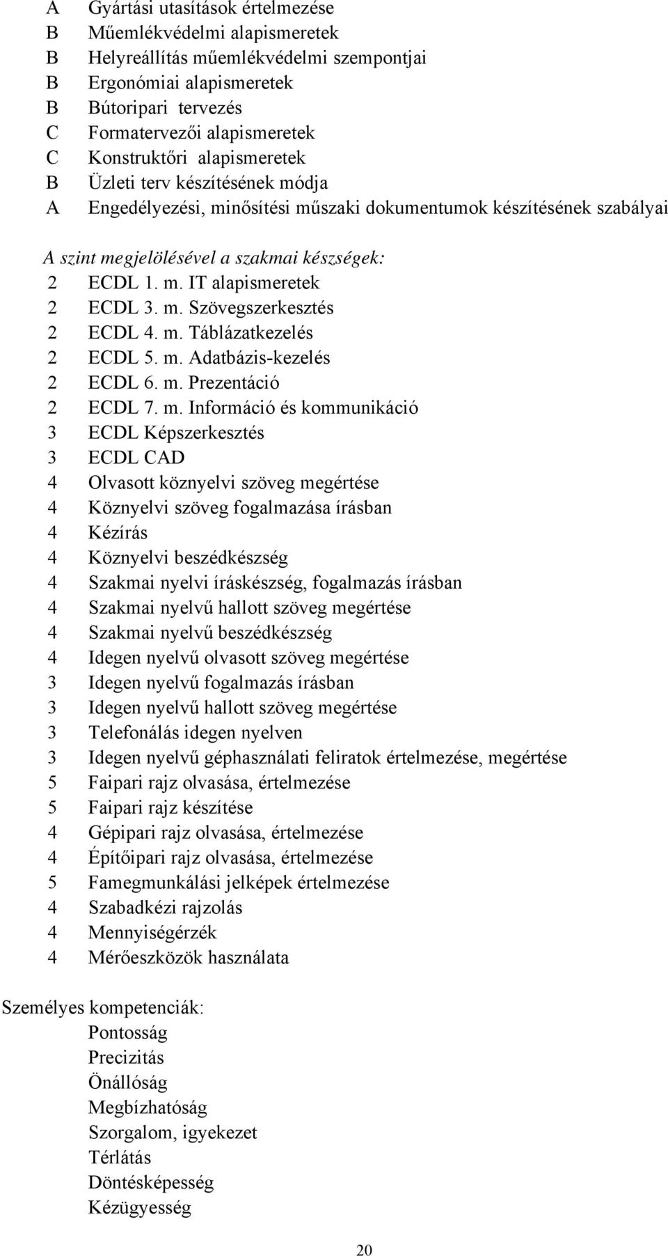 m. Szövegszerkesztés 2 ECDL 4. m.