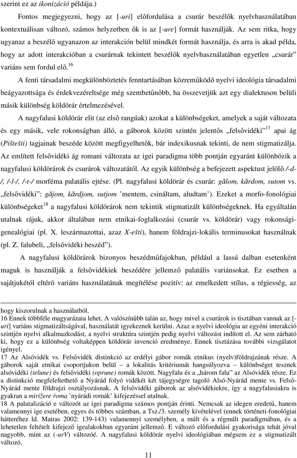 egyetlen csurár variáns sem fordul elı.