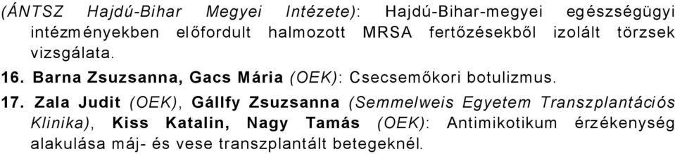 Barna Zsuzsanna, Gacs Mâria (OEK): Csecsemőkori botulizmus. 17.