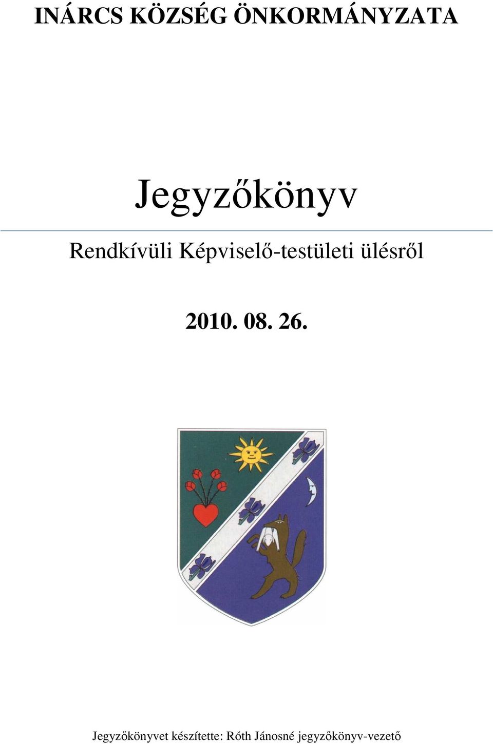 Képviselő-testületi ülésről 2010. 08.