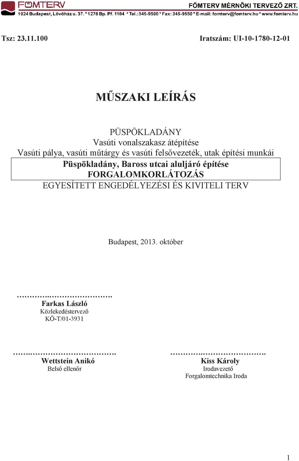 vasúti műtárgy és vasúti felsővezeték, utak építési munkái Püspökladány, Baross utcai aluljáró építése